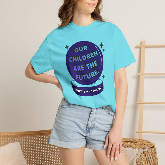Our Children Are the Future