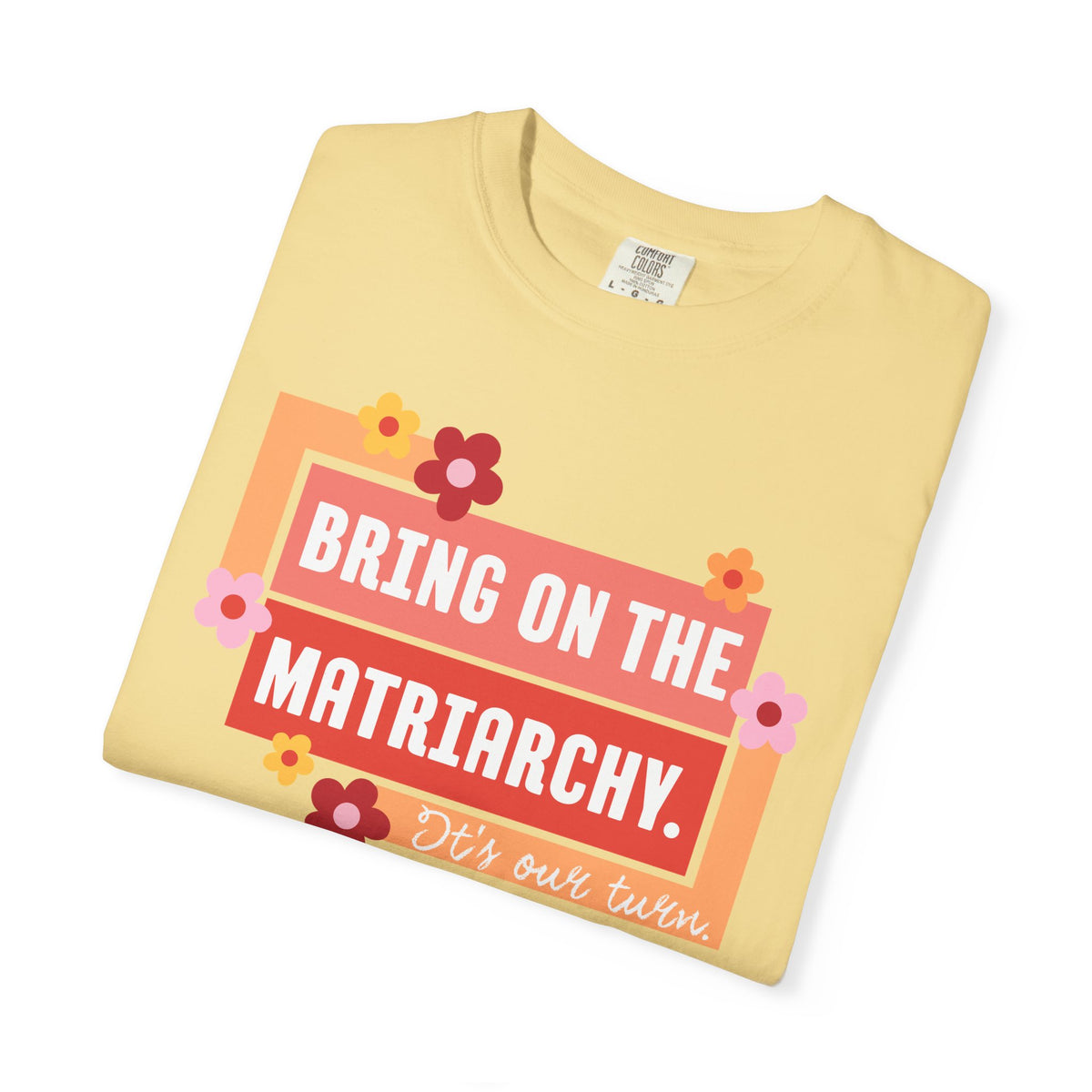 Bring On The Matriarchy